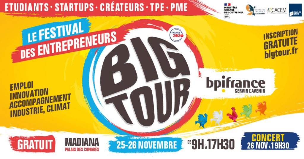 Festival des entrepreneurs Big Tour Martinique BPI France